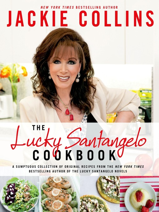 Title details for The Lucky Santangelo Cookbook by Jackie Collins - Wait list